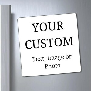 Custom Text Sign, Fridge Magnet Sign, Personalized Photo Magnet, Text Magnet, Add your Text Fridge Magnet, Great Personalized Gift