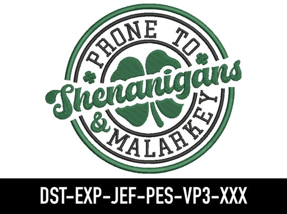 Shenanigans & Malarkey St Patrick's Day Embroidery Design (Dst, Exp, Jef, Pes, Vp3)