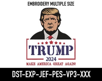 Trump 2024 Make America Great Wieder Stickdatei, US Präsident Trump Design, Maschinendatei EMB0073