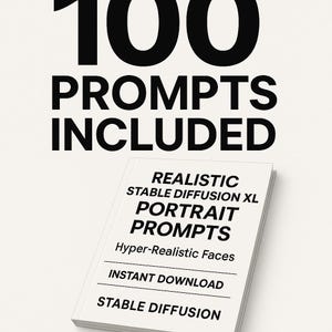 Op de afbeelding: Een wit boek met de tekst "REALISTIC STABLE DIFFUSION XL PORTRAIT PROMPTS" en "100 PROMPTS INCLUDED" in het zwart. Het boek bevat ook de tekst "Hyper-Realistic Faces", "INSTANT DOWNLOAD" en "STABLE DIFFUSION".