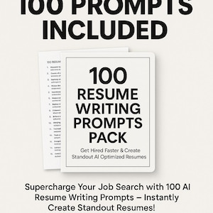 May include: A white card with the text "100 RESUME WRITING PROMPTS PACK" in black. The card also includes the text "Get Hired Faster & Create Standout AI Optimized Resumes". A second card with a list of resume prompts is visible.