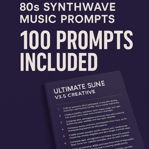 Könnte beinhalten: Das Bild zeigt Text: "80s SYNTHWAVE MUSIC PROMPTS 100 PROMPTS INCLUDED." Ein Buch mit dem Titel "ULTIMATE SUNE V3.5 CREATIIVE" ist sichtbar, mit einer Liste von Prompts. Der Hintergrund ist dunkelviolett.