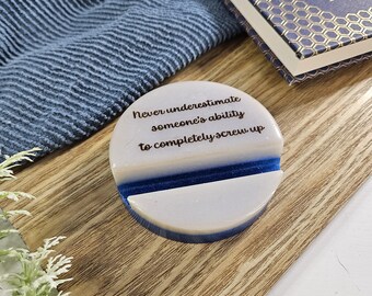 Circle Phone Stand; pearl white and blue glitter resin, sarcastic message detail, office gift