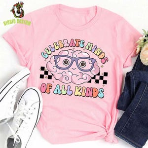 Celebrate Minds Of All Kinds Teacher T-Shirt, Neurodiversity Shirt, Autism Awareness Shirt, ADHD Shirt, Autism Acceptance Gift For Special