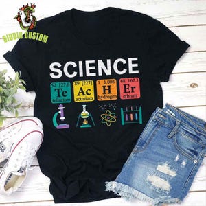 Science Teacher Periodic Table Elements Teacher T-Shirt, Periodic Table Elements Shirt, Teacher Shirt Custom Element Symbols T-Shirt