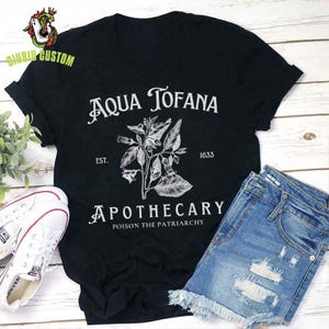 Aqua Tofana Poison The patriarchy Teacher T-Shirt, Poison The Patriarchy Shirt, Funny Feminist Shirt, Womens Rights Shirt, Pro Choice Shirt