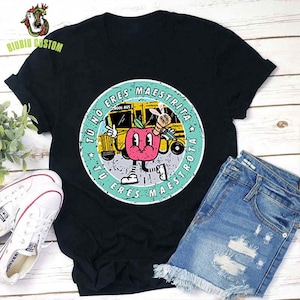 Tu No Eres Maestrita Tu Eres Maestra Spanish Teacher T-Shirt, Spanish Teacher Shirts, Bilingual Teacher Gift, Dual Language T-Shirt