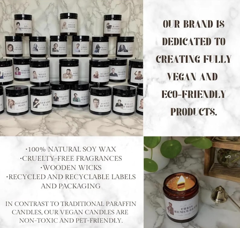 May include: A collection of soy wax candles in black jars with labels featuring various images. The image also includes text that says "Our brand is dedicated to creating fully vegan and eco-friendly products."