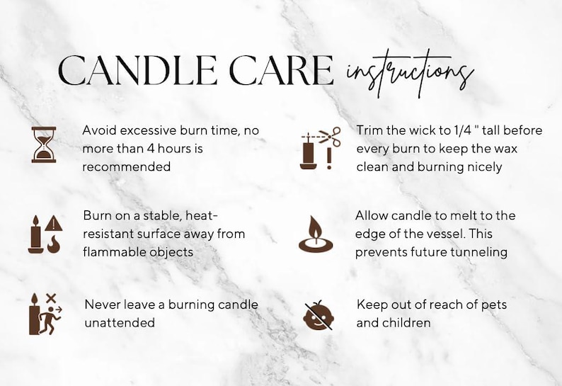 May include: Candle care instructions on a marble background. Text includes: avoid excessive burn time, trim the wick, burn on a stable surface, allow candle to melt, never leave unattended, and keep out of reach of pets and children.