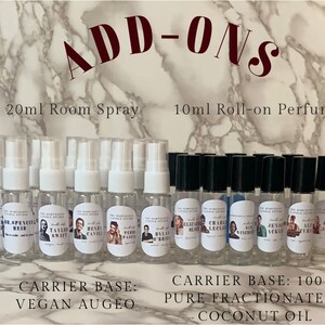 May include: A collection of 20 ml room spray bottles and 10 ml roll-on perfume bottles. The bottles are clear glass with white and black caps. The labels on the bottles feature various celebrity names and images. The text "ADD-ONS" is displayed in large red letters at the top of the image. The text "CARRIER BASE: VEGAN AUGEO" is displayed at the bottom left of the image. The text "CARRIER BASE: 100% PURE FRACTIONATED COCONUT OIL" is displayed at the bottom right of the image.