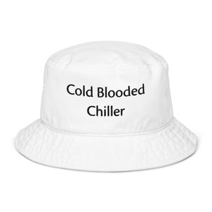 Sombrero de pescador orgánico Cold Blooded Chiller / Bordado / Divertido / Cómodo / Regalo / Cumpleaños / Elegante / Casual / Divertido / Moderno