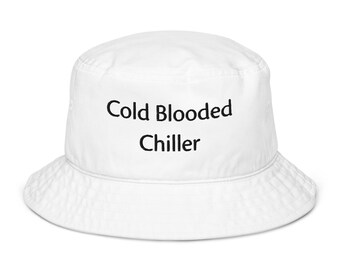 Cold Blooded Chiller Organic Bucket Hat