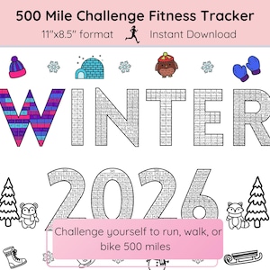 Puede incluir: Un rastreador de fitness imprimible con el texto "WINTER 2026" y las palabras "500 Mile Challenge Fitness Tracker". El diseño incluye ilustraciones con temática invernal y el texto "Challenge yourself to run, walk, or bike 500 miles". Formato: 27,9 cm x 21,6 cm.