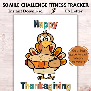 Op de afbeelding: Een printbare Thanksgiving-thema fitness tracker met een cartoon kalkoen die een taart vasthoudt. De tracker is ontworpen om mensen te helpen hun voortgang bij een 50-mijl uitdaging bij te houden. De afbeelding bevat de tekst "Happy Thanksgiving" en instructies om een ​​vakje in te kleuren voor elke afgelegde mijl.
