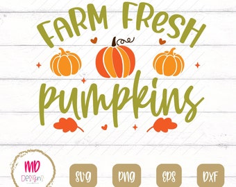 Farm Fresh Kürbisse SVG Design, Herbst SVGs für Cricut, Herbst Tshirt Designs, Digitale Schneidedateien png, svg, eps, dxf