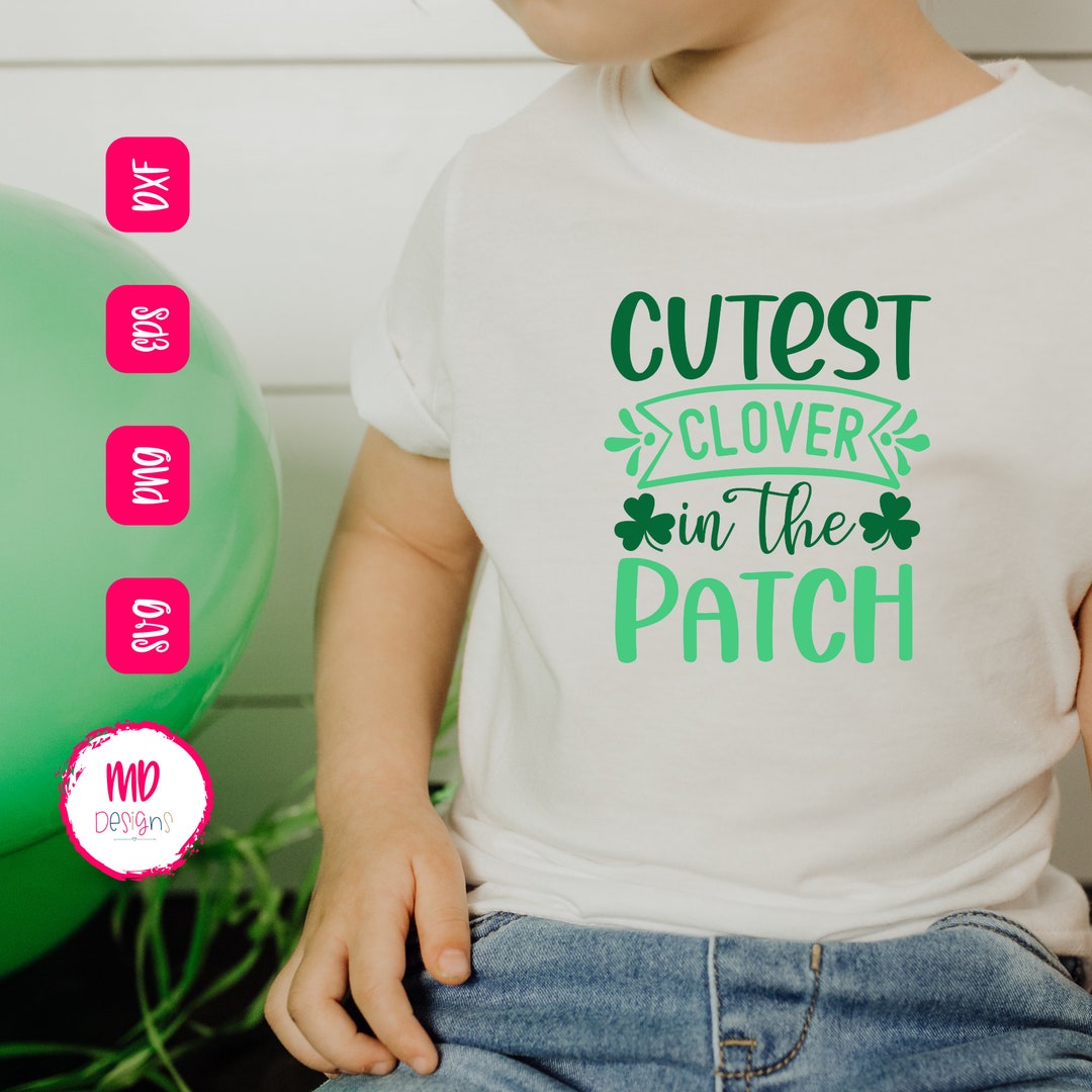 Cutest Clover St Patricks Day SVG, Cricut Cut Files, Tshirt Ideas for ...
