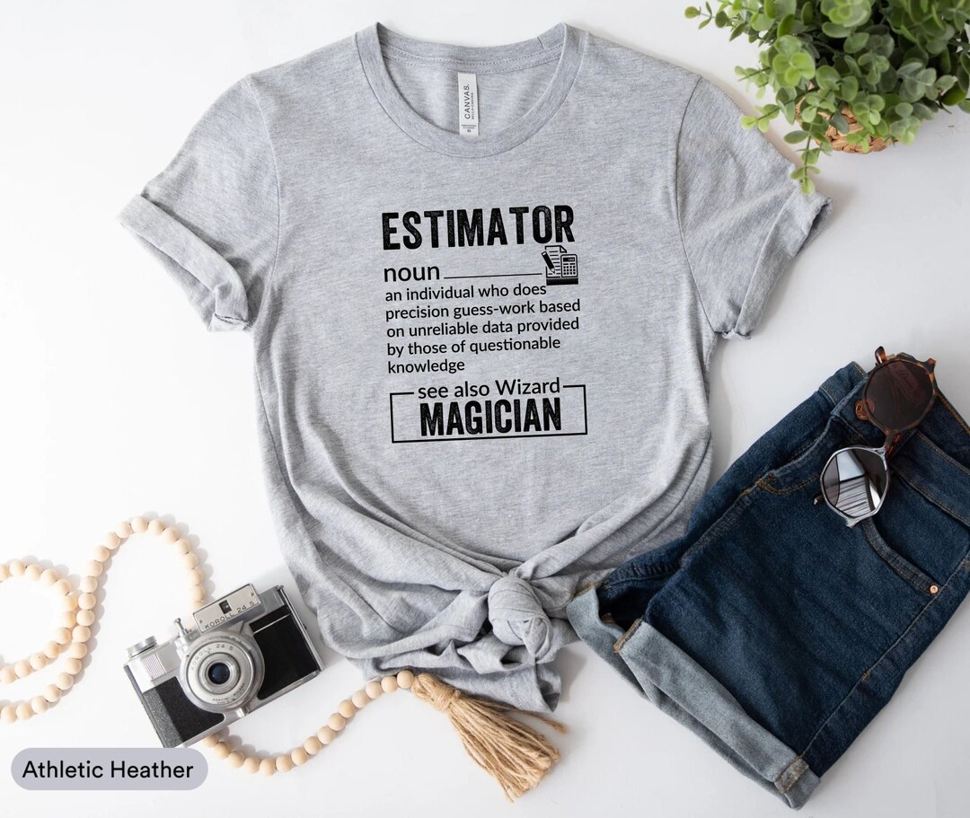 Estimator Definition Shirt Estimating Calculations Shirt Etsy