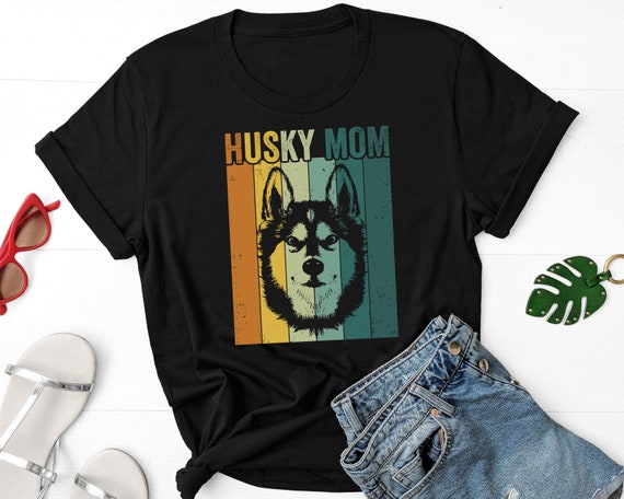 Husky Mama Shirt Siberian Husky Lover Owner Gifts Dog Mom Husky Mama Shirt Siberian Husky Lover Owner Gifts Dog Mom