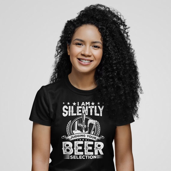 I'm Silently Judging Your Beer Selection Drinking T-Shirt I'm Silently Judging Your Beer Selection Drinking T-Shirt