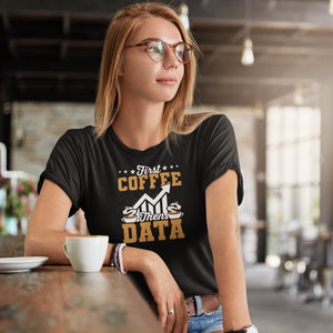 Funny Nerd Bcba Aba First Coffee Then Data T-Shirt Funny Nerd Bcba Aba First Coffee Then Data T-Shirt