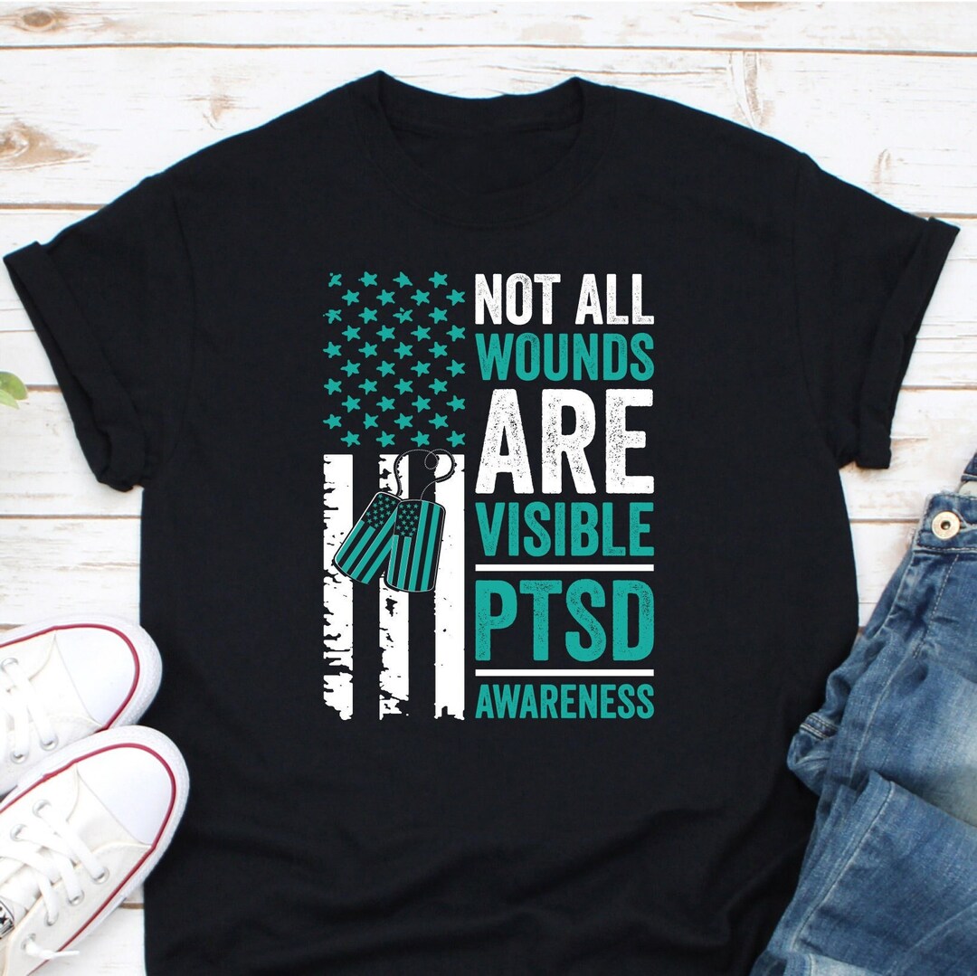 Not All Wounds Are Visible PTSD Awareness American Flag Shirt, PTSD