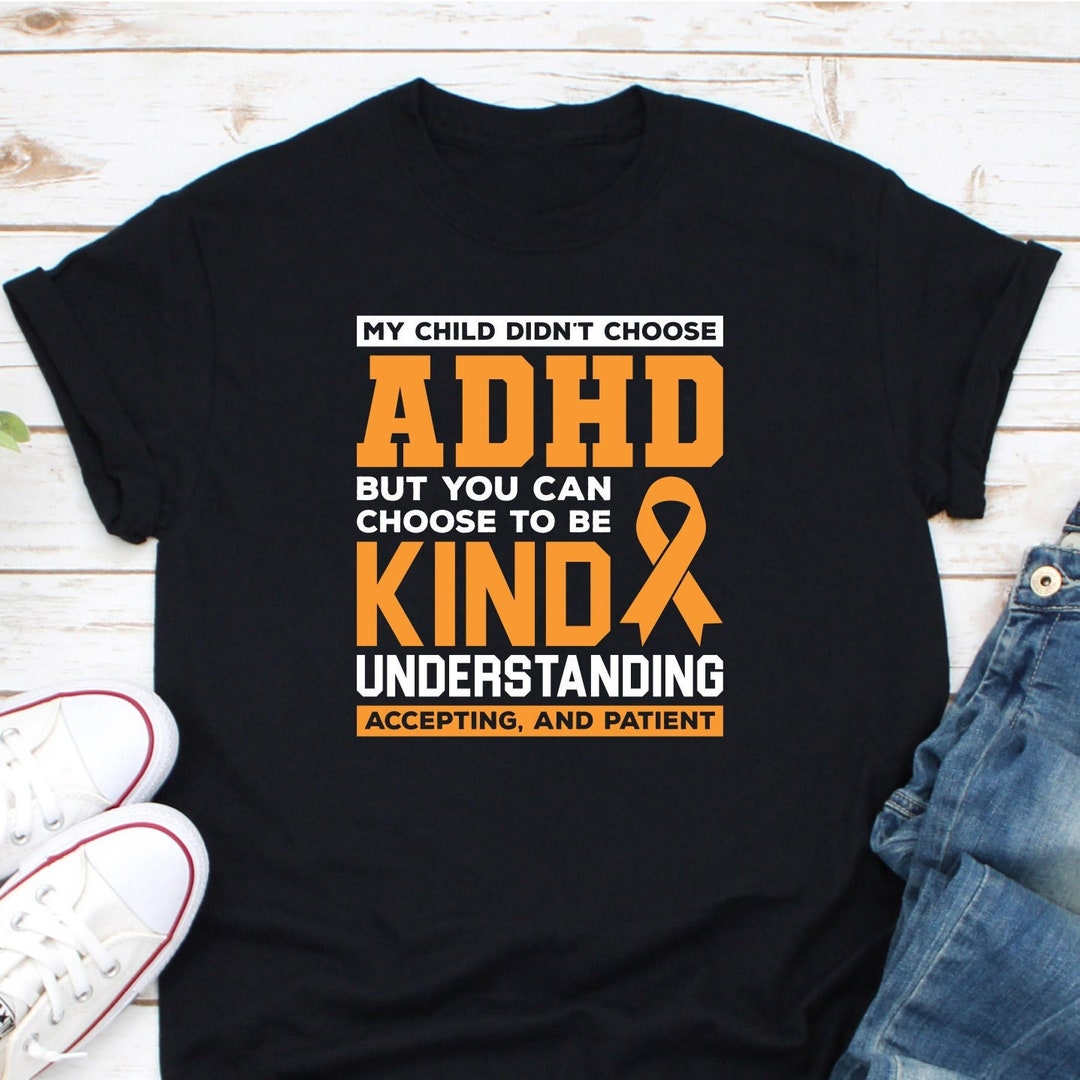 My Child Didn't Choose ADHD but You Can Choose to Be Kind, ADHD ...