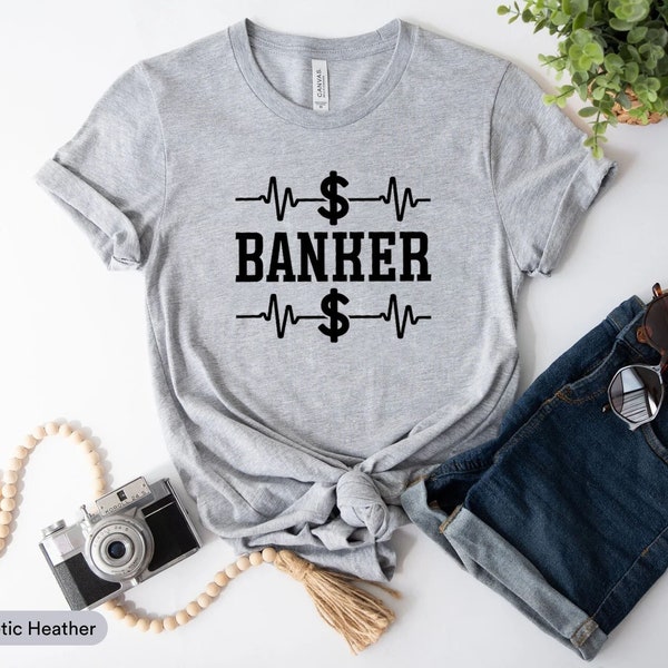 Banker Shirt, Banker Life Shirt, Accountant Shirt, Gift For Banker, Bank Cashier Shirt, Best Banker Ever Shirt, Investment Banking Shirt