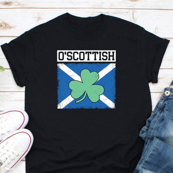 O'Scottish Shirt, Scottish Irish Shirt, Shamrock Shirt, Saint Patrick's Day Shirt, Scotland Flag Shirt, Scottish Pride Shirt, Scotland Gift