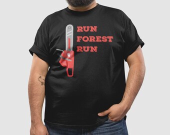 Run Forest Run Shirt, Holzfäller Shirt, Lustiges Holzfäller Kettensäge, Wald pun, Run Forrest Holzschnitzer, Holzfäller Geschenk