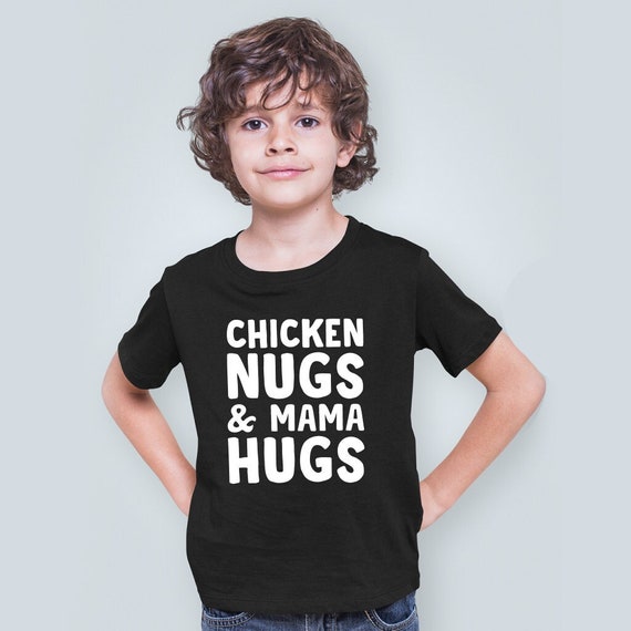 Chicken Nugs And Mama Hugs For Nugget Lover Funny T-Shirt Chicken Nugs And Mama Hugs For Nugget Lover Funny T-Shirt