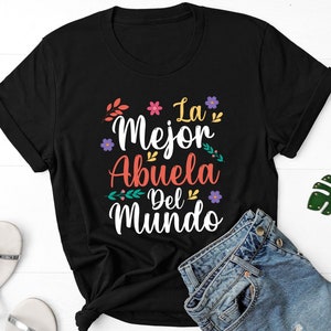 La Mejor Abuela Del Mundo Shirt Grandma Mothers Day Gift La Mejor Abuela Del Mundo Shirt Grandma Mothers Day Gift