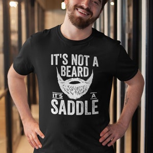 It’s Not A Beard It’s A Saddle Shirt, Beard Shirt For Men, Shirt For Bearded Men, Funny Beard Shirt, Beard lover Shirt, Funny Beard Gifts
