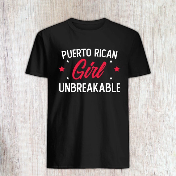Puerto Rican Girl Unbreakable T-Shirt Puerto Rican Girl Unbreakable T-Shirt