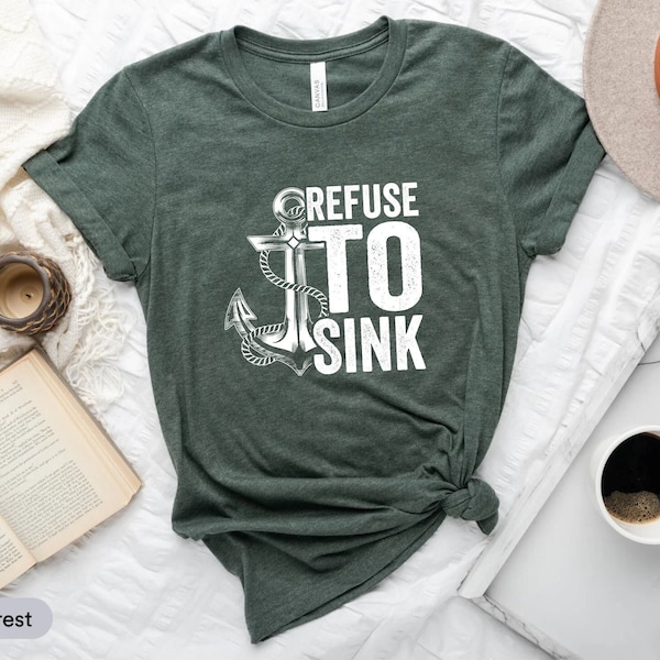 Refuse To Sink Shirt, Boat Captain Shirt, Gift For Sailor, Boating Lover Shirt, Boat Owner Shirt, Boat Sailor Shirt, Boat Day Shirt