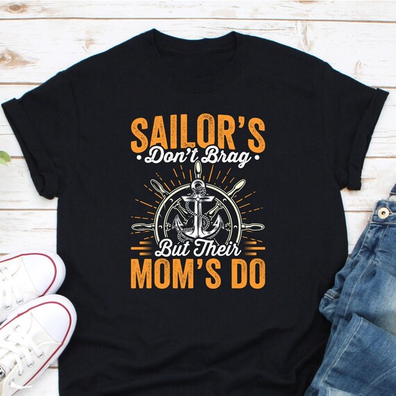 Sailor Mom Shirt Don t Brag but Their Moms Do Shirt Sailors Navy Mom Proud Navy Mom Navy Mom Gift Sailor Mom Shirt Gift for Sailor Mom Etsy Ireland
