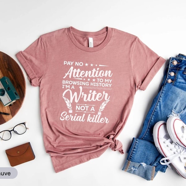 I'm A Writer Not A Serial Killer Shirt, Gift For Writers, Writing Story Shirt, Book Author Shirt, Novelist Gift, Creative Writer Shirt