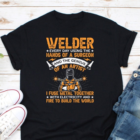 Welder T Shirt, The Genius Of An Artist T Shirt Welder T Shirt, The Genius Of An Artist T Shirt