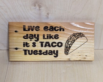 Live each day like it's taco Tuesday, recycled wood pallet sign