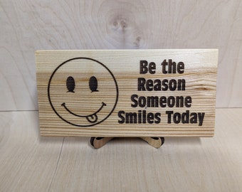 Be the reason someone smiles today, recycled pallet wood sign