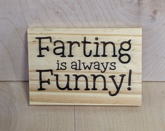 Farting is always Funny, recycled wood pallet sign