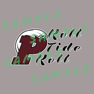 May include: A white wave graphic with a maroon letter "P" inside. The text "Roll Tide Roll" is written in black cursive.