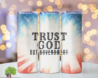 Trust God Not Government American Flag 20oz Tumbler Design Grunge Flag