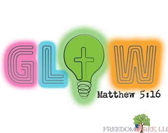 GLOW Matthew 5:16 Sublimation Design VBS, Church Camp, Kids Camp, Children's Church,