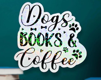 Dogs Books & Coffee Holographic Sticker: Cozy Script Lettering, Paw Prints | Reader Gift, Book Lover Decal | Journal Accessory