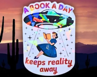 Book Lover Sticker - Vintage Reader Scene A Book A Day Keeps Reality Away - UFO Theme, Reading Gift, Cozy Escape