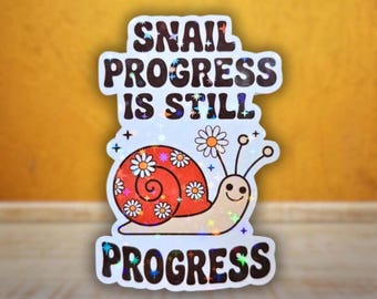 Pegatina "El progreso del caracol sigue siendo progreso" - Calcomanía de afirmación positiva - Aumento de la confianza, amor propio, motivación diaria