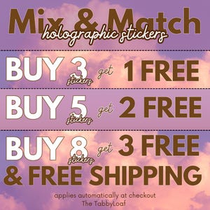 The image is an advertisement for a sticker shop that offers a mix and match of stickers with free shipping. The text on the image includes "Buy 3 get 1 free stickers", "Buy 5 get 2 free stickers", and "Buy 8 get 3 free stickers". The text is arranged in a visually appealing manner, with the stickers and their benefits highlighted in a clear and concise manner.