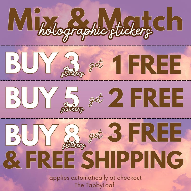 The image is an advertisement for a sticker shop that offers a mix and match of stickers with free shipping. The text on the image includes "Buy 3 get 1 free stickers", "Buy 5 get 2 free stickers", and "Buy 8 get 3 free stickers". The text is arranged in a visually appealing manner, with the stickers and their benefits highlighted in a clear and concise manner.