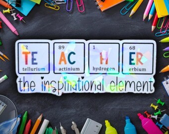 Pegatina holográfica de la tabla periódica, inspiración para profesores, humor científico (regalo para educadores, uso en el aula)
