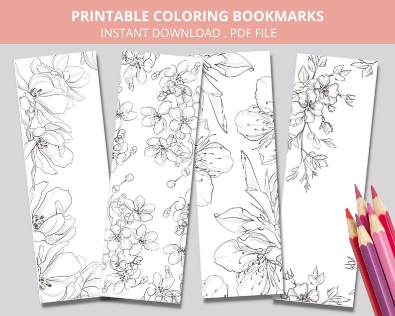 May include: Four printable coloring bookmarks featuring floral designs. The bookmarks are black and white line drawings on a white background. The text "Printable Coloring Bookmarks" and "Instant Download. PDF File" is at the top of the image.